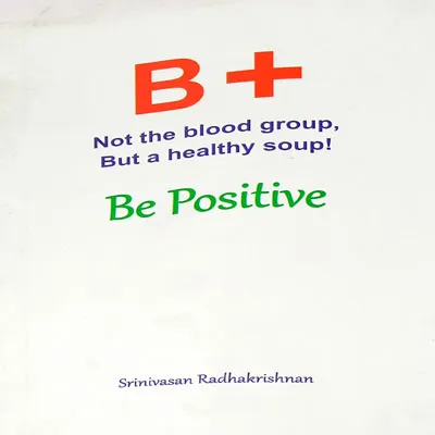 Be Positive – Healthy Soup For Positive Growth – English Be Positive – Healthy Soup For Positive Growth – English