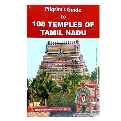 Pilgrims Guide to 108 Temples of Tamilnadu – English Pilgrims Guide to 108 Temples of Tamilnadu – English
