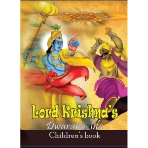 Dwaraka Lila - Advent and pasttimes of Krishna (Part - 2)